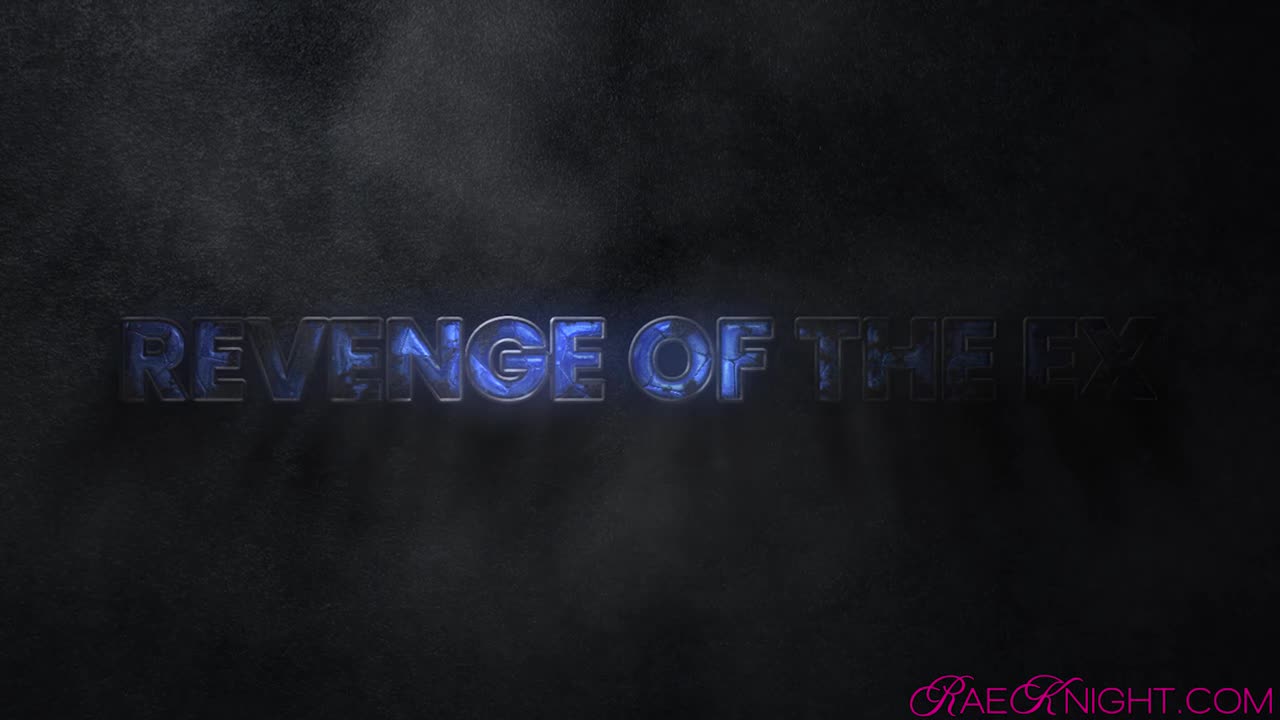 Rae Knight - Revenge Of The Ex