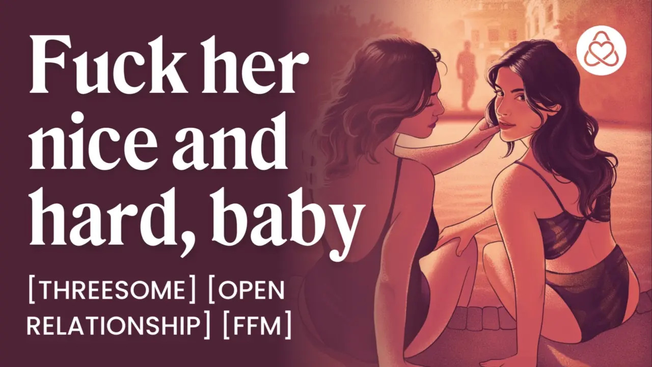 Open relationship and threesome erotic story  - ASMR Porn Video & Massage XXX | Fullthot