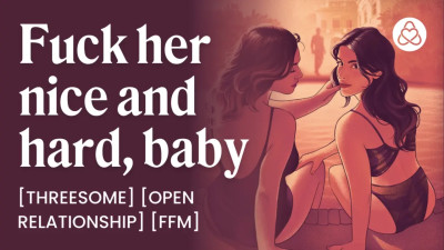 Open relationship and threesome erotic story 