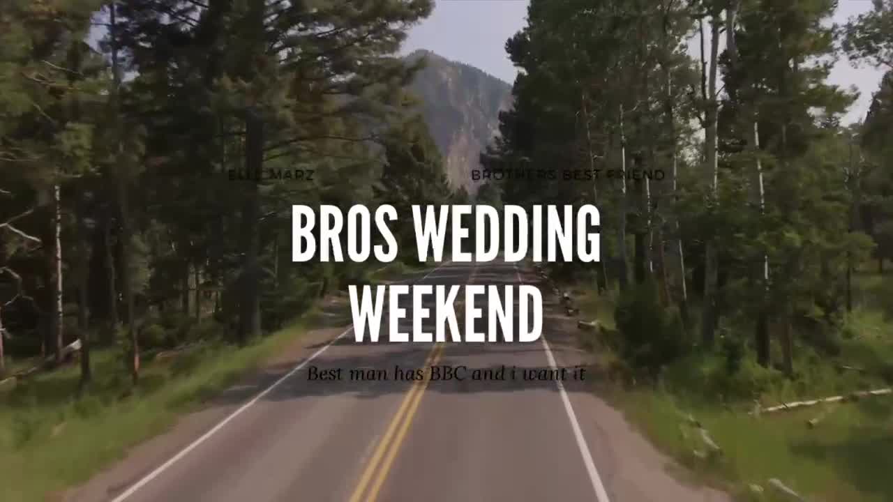 Elle Marz – Step-Bros wedding weekend