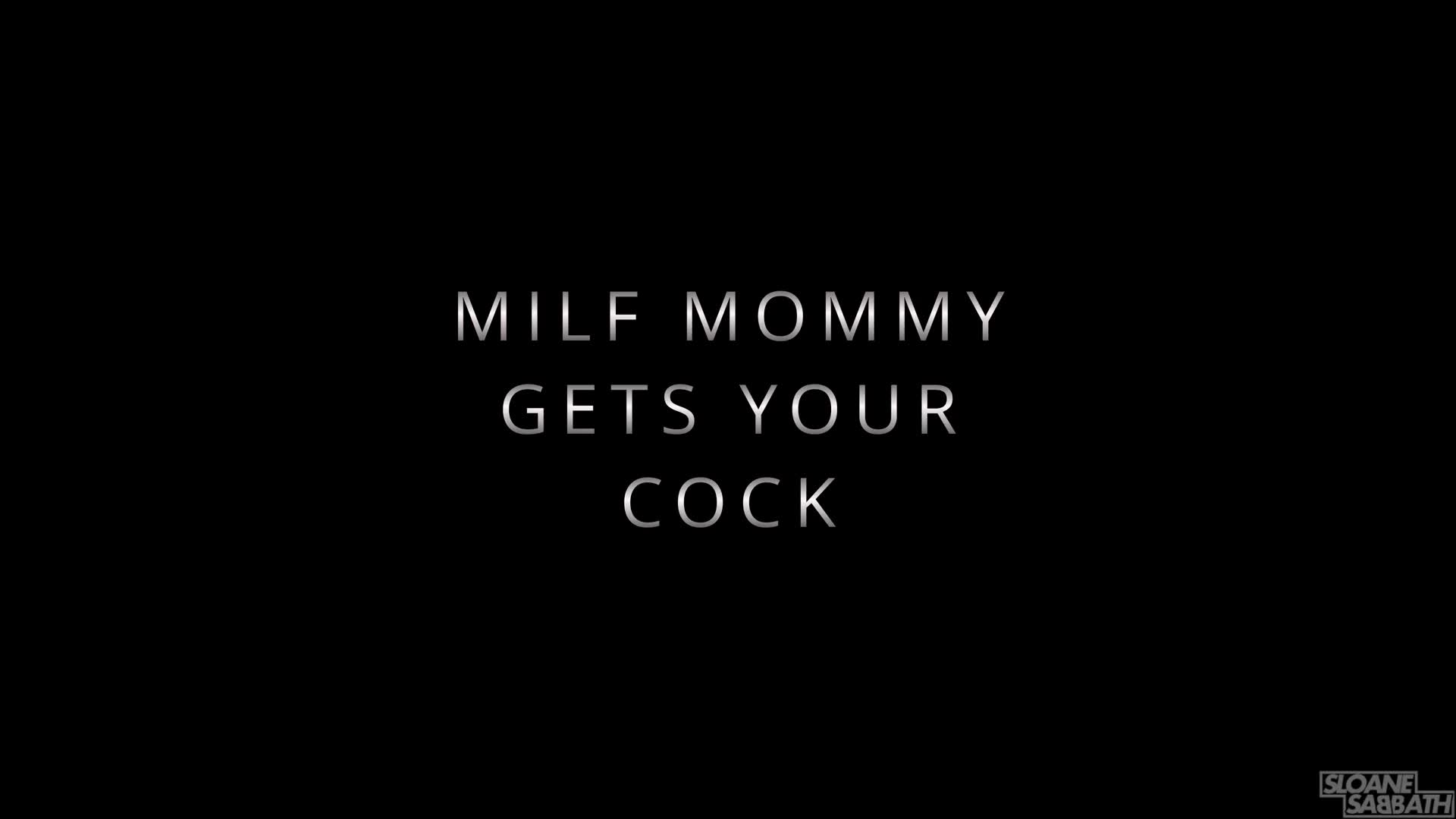 Sloansmoans - Milf Mommy Gets Your Cock